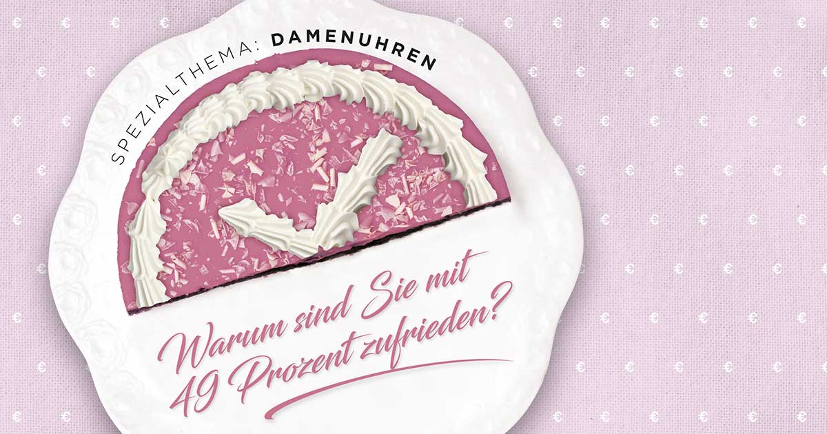 Damenuhren im Fokus: Nehmen Sie den ganzen Kuchen"