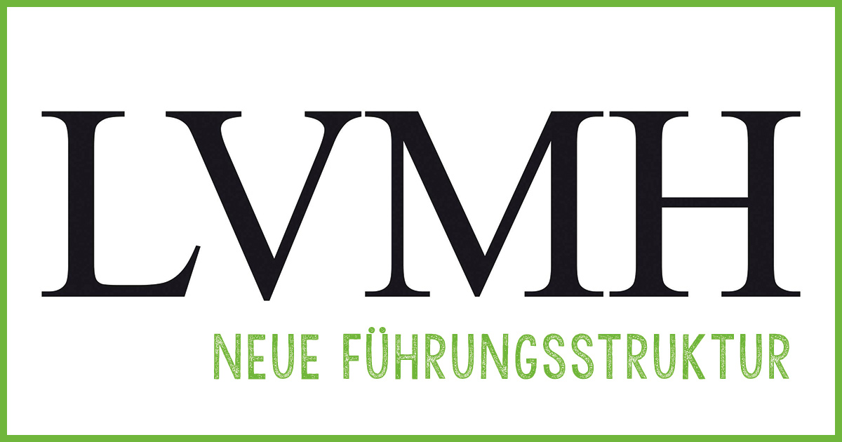 Vor kurzem wurde die neue LVMH-Führungsstruktur bekannt gegeben.