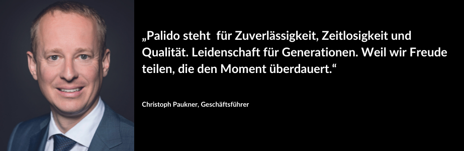 Palido_Schmuckfachhandelsmarke_Christoph_Paukner_Geschaeftsfuehrer_Zitat