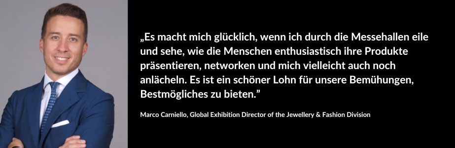 Marco Carniello, Global Exhibition Director of the Jewellery & Fashion Division