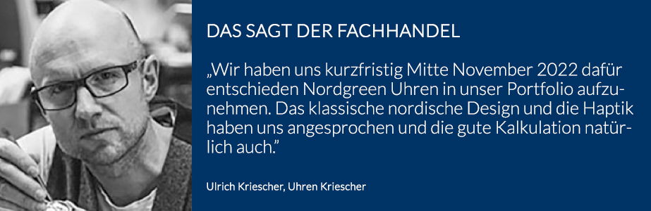 Nordgreen_Uhrenstatus_Fachhandel_Zitat_Ulrich_Kriescher