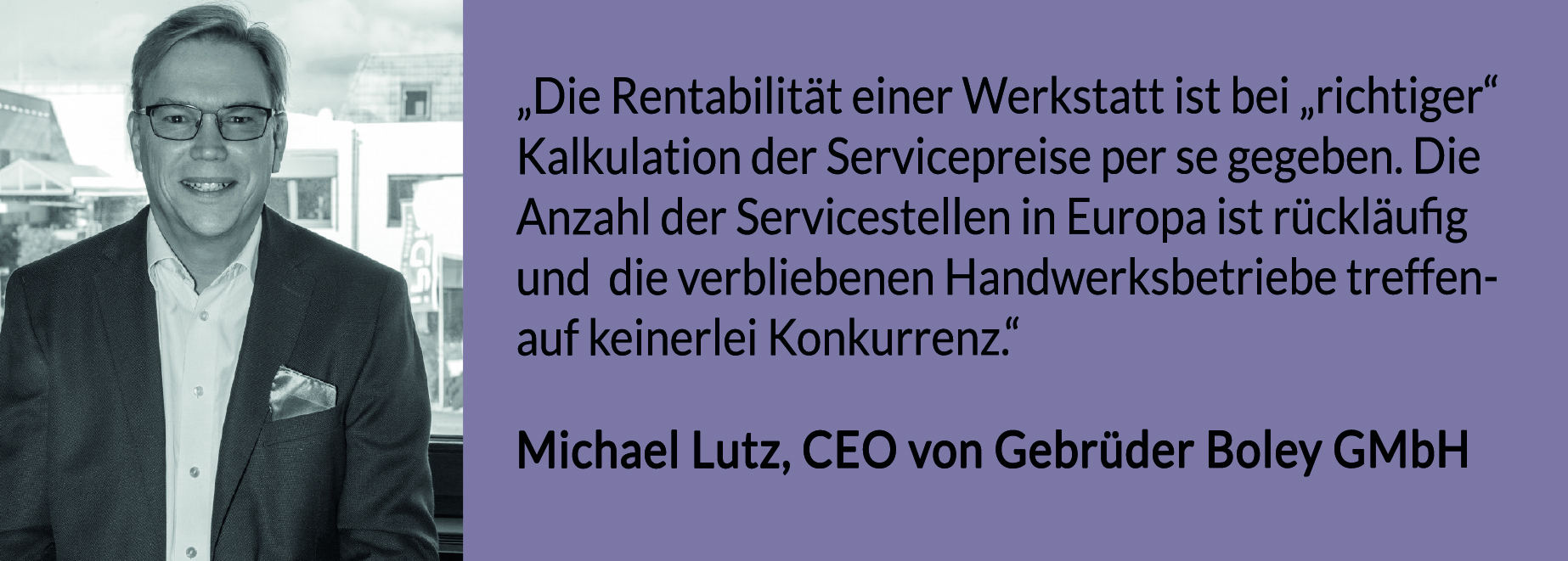 Gebrüder_Boley_Michael_Lutz_Zitat_Profitcenter_Werkstattt